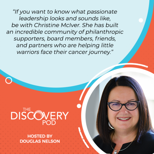 Kids Cancer Care With CEO & Founder Christine McIver - The Discovery Group