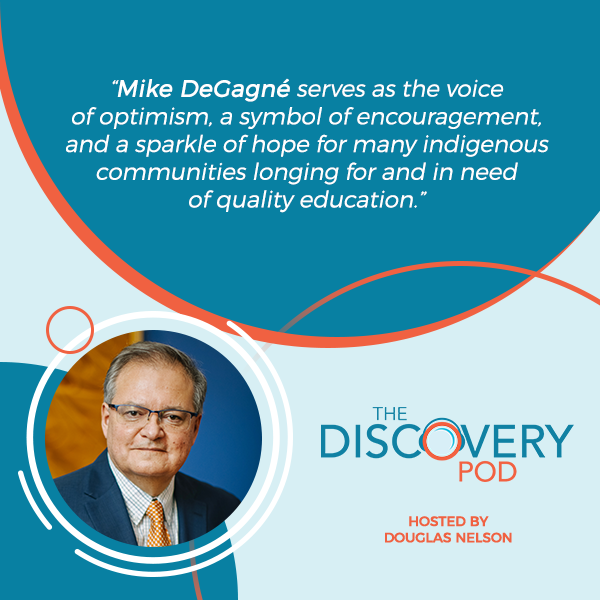 Discovery Pod | Mike DeGagné | Indigenous Students