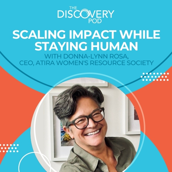 The Discovery Pod | Donna-Lynn Rosa | Scaling Impact