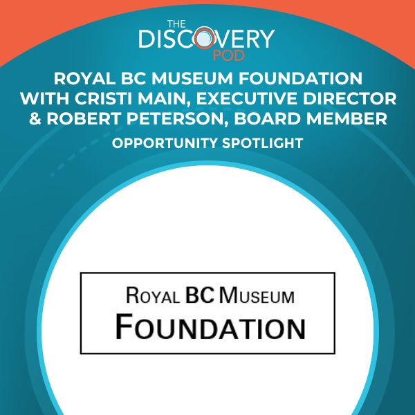 Discovery Pod | Cristi Main and Robert Peterson | Royal BC Museum Foundation
