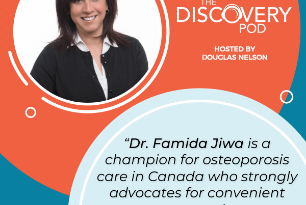 Discovery Pod | Dr. Famida Jiwa | Osteoporosis