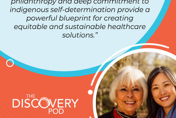 Discovery Pod | Nathania Fung and Dr. Ruth Williams | First Nations Health Foundation